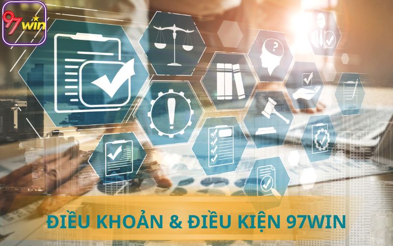 ĐIỀU KHOẢN SỬ DỤNG 97WIN