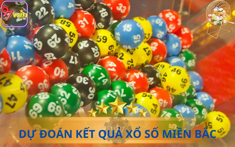 DỰ ĐOÁN KẾT QUẢ XỔ SỐ MIỀN BẮC