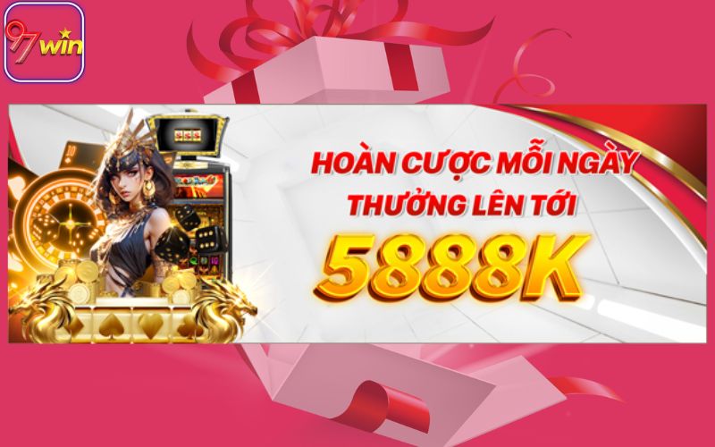 KHUYẾN MÃI HOÀN CƯỢC MỖI NGÀY 97WIN