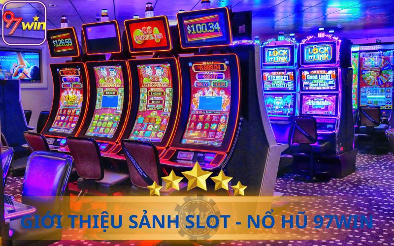 SẢNH SLOT - NỔ HŨ 97WIN