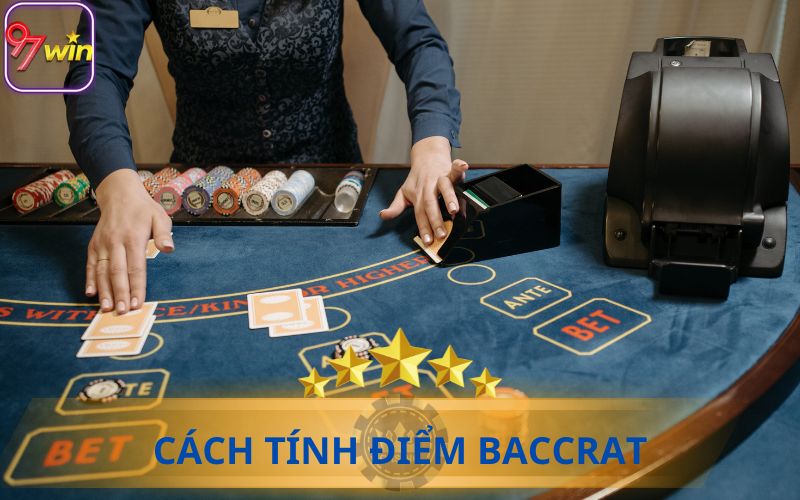 CÁCH TÍNH ĐIỂM BACCRAT