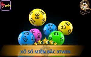 XỔ SỐ MIỀN BẮC TẠI NHÀ CÁI 97WIN