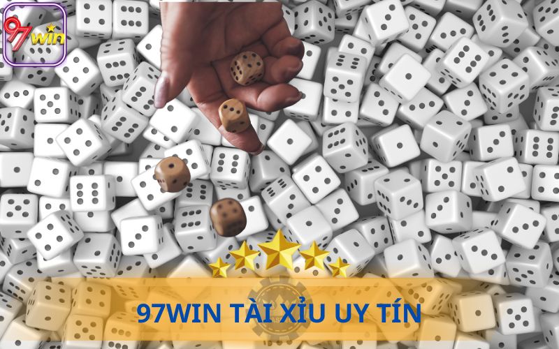 97WIN TRANG WEB TÀI XỈU UY TÍN HÀNG ĐẦU