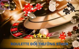 CHƠI ROULETTE ONLINE TỪ 97WIN