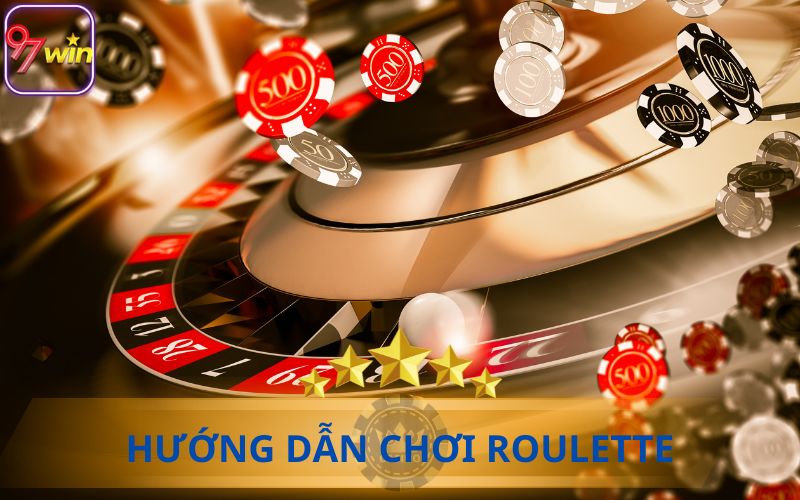 HƯỚNG DẪN CHƠI ROULETTE 3D TẠI 97WIN